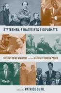 Statesmen, Strategists & Diplomats edito da University Of British Columbia Press