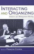 Interacting and Organizing di Francois Cooren edito da Routledge