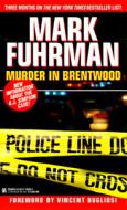 Murder in Brentwood di Mark Fuhrman edito da Zebra