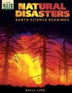 Natural Disasters: Earth Science Readings di Nancy Lobb edito da Walch Education