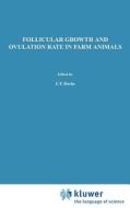 Follicular Growth and Ovulation Rate in Farm Animals di Commission of the European Communities edito da Springer Netherlands