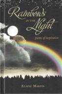 Rainbows in the Night di Elaine Martin edito da Ridgeway Publishing
