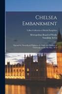Chelsea Embankment edito da Legare Street Press