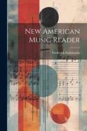 New American Music Reader di Frederick Zuchtmann edito da LEGARE STREET PR