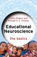Educational Neuroscience di Cathy Rogers, Michael Thomas edito da Taylor & Francis Ltd