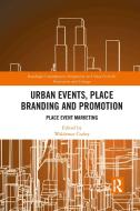 Urban Events, Place Branding And Promotion edito da Taylor & Francis Ltd