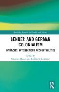 Gender And German Colonialism edito da Taylor & Francis Ltd