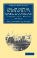 William Whewell, D.d., Master Of Trinity College, Cambridge 2 Volume Set di William Whewell edito da Cambridge University Press