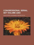 Congressional Serial Set Volume 2284 di United States Government Office edito da Rarebooksclub.com