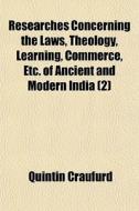 Researches Concerning The Laws, Theology di Quintin Craufurd edito da General Books