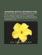 Japanese Battles: Battle Of Changsha, Li di Books Llc edito da Books LLC, Wiki Series