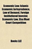 Economic Law: Islamic Economic Jurisprud di Books Llc edito da Books LLC, Wiki Series