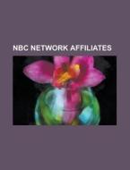 NBC network affiliates di Books Llc edito da Books LLC, Reference Series
