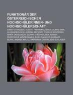 Funktionär der Österreichischen Hochschülerinnen- und Hochschülerschaft di Quelle Wikipedia edito da Books LLC, Reference Series