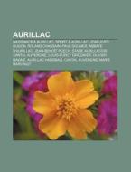 Aurillac: Abbaye D'aurillac, Aire Urbain di Livres Groupe edito da Books LLC, Wiki Series