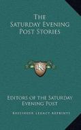 The Saturday Evening Post Stories edito da Kessinger Publishing