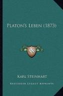 Platon's Leben (1873) di Karl Steinhart edito da Kessinger Publishing