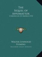 The Sequel of Appomattox: Chronicles of America V32 di Walter Lynwood Fleming edito da Kessinger Publishing