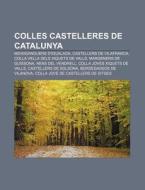 Colles Castelleres De Catalunya: Moixiga di Font Wikipedia edito da Books LLC, Wiki Series