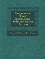 Enzymes and Their Applications di Samuel Cate Prescott, Jean Effront edito da Nabu Press