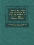 Annales Du Service Des Antiquites de L'Egypte Volume 2-3 - Primary Source Edition di Egypt Maslahat Al-Athar edito da Nabu Press