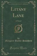 Litany Lane di Margaret Baillie-Saunders edito da Forgotten Books
