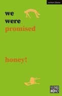 We Were Promised Honey! di Sam Ward edito da Bloomsbury Publishing PLC