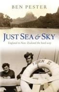 Just Sea and Sky di Ben Pester edito da Bloomsbury Publishing PLC