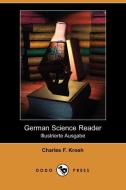 German Science Reader: An Introduction to Scientific German, for Students of Physics, Chemistry and Engineering (Illustr di Charles F. Kroeh edito da LULU PR