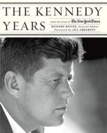 The Kennedy Years di Jill Abramson edito da Abrams