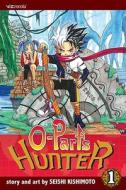 O-Parts Hunter, Vol. 1 di Seishi Kishimoto edito da VIZ LLC