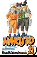 Naruto, Vol. 21 di Masashi Kishimoto edito da Viz Media, Subs. of Shogakukan Inc