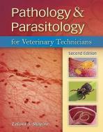 Pathology & Parasitology for Veterinary Technicians [With CDROM] di Leland S. Shapiro edito da CENGAGE LEARNING
