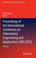 Proceedings of the International Conference on Information Engineering and Applications (IEA) 2012 edito da Springer London