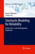 Stochastic Modeling for Reliability di Ji Hwan Cha, Maxim Finkelstein edito da Springer London
