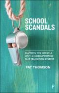 School Scandals di Pat Thomson edito da Policy Press