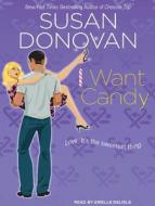 I Want Candy di Susan Donovan edito da Tantor Audio
