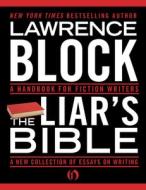 The Liar\'s Bible di Lawrence Block edito da Open Road Media