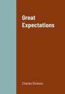 Great Expectations di Charles Dickens edito da Lulu.com