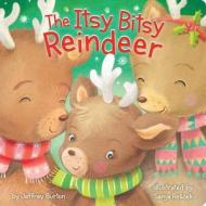 The Itsy Bitsy Reindeer di Jeffrey Burton edito da Little Simon