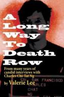 A Long Way to Death Row di Valerie Lee edito da Createspace