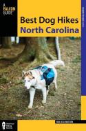 Best Dog Hikes North Carolina di Melissa Watson edito da RLPG