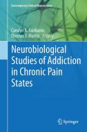 Neurobiological Studies of Addiction in Chronic Pain States edito da Springer-Verlag GmbH
