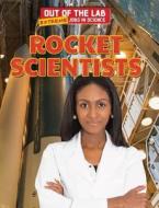 Rocket Scientists di Barbara Linde edito da PowerKids Press