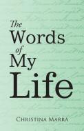 The Words of My Life di Christina Marra edito da Balboa Press