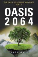 Oasis 2064 di Tamar Ben-Ur edito da Balboa Press
