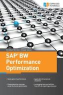 SAP Bw Performance Optimization di Deepak Sawant, Shreekant Shiralkar edito da Createspace