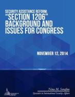 Security Assistance Reform: ?Section 1206? Background and Issues for Congress di Congressional Research Service edito da Createspace