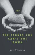 The Stones You Can't Put Down di Joe Stewart edito da WESTBOW PR