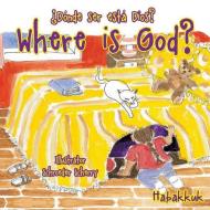 Where Is God? di Habakkuk edito da XULON PR